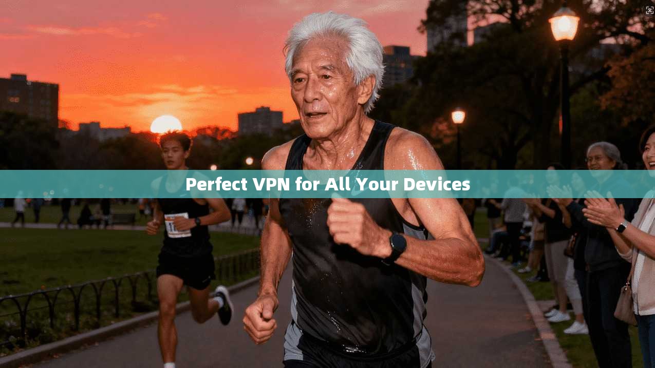 Perfect VPN for All Your Devices